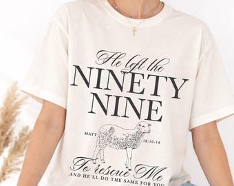 He Left the 99 Shirt Christian Comfort Colors 1717 Bible Verse Tee Matthew 18 Faith Based Sheep Graphic Vintage Jesus Shirts Religious Gifts