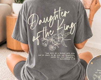 Daughter of the King Shirt Christian Comfort Colors Tee 2 Corinthians 6 Bible Verse Shirt Minimalist Christian Gift for Women Jesus Shirts