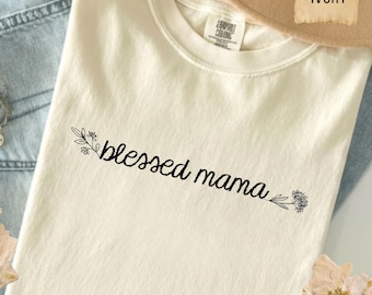 Blessed Mama Shirt Christian Mom Mothers Day Gift Floral Mama Tee Faith Based Comfort Colors Christian Gift for Mom Jesus Shirts