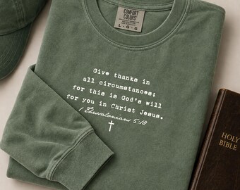 Give Thanks in All Circumstances Shirt Christian Thanksgiving Comfort Colors Long Sleeve Tee 1 Thessalonians 5:18 Christmas Gift Jesus