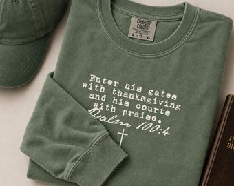 Enter His Gates with Thanksgiving Shirt for Men Christian Thanksgiving Comfort Colors Long Sleeve Tee Psalm 100 Jesus Christmas Gift for Him
