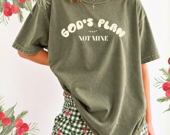 God's Plan Not Mine Shirt for Women Christian Comfort Colors Tee Faith Over Fear Shirt Thanksgiving Gift Christmas Gift for Her Jesus Faith