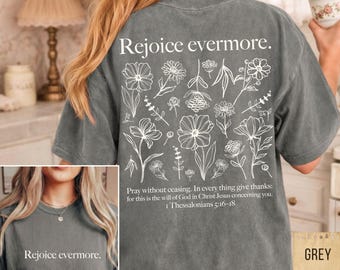 Rejoice Evermore Shirt 1 Thessalonians 5 16 Christian Tee Faith Shirt Pray Without Ceasing Bible Verse Floral T Shirt Jesus Gifts Vintage