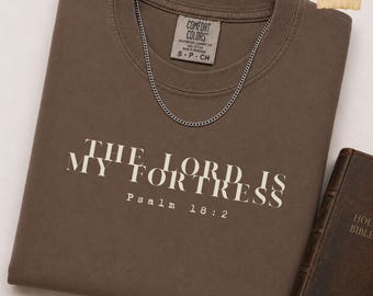 The Lord Is My Fortress Shirt for Men Christian Comfort Colors Tee Psalm 18:2 Bible Verse Shirt Faith Gift for Him Jesus Shirt Church Outfit