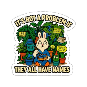 Vinyl gestanste sticker is geen probleem als al mijn planten een naam hebben