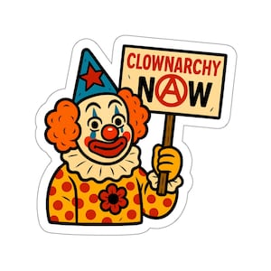 Pegatina troquelada de vinilo de payaso anarquista de Clownarchy Now