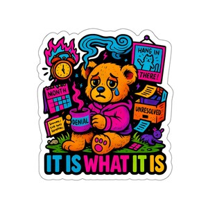 Adesivo de vinil recortado It is What It is Sad Bear