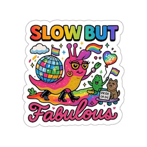 Sticker vinyle escargot lent mais fabuleux Fierté