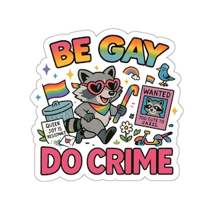 Sticker raton laveur Be Gay Do Crime