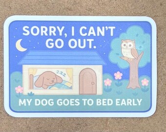 Sleeping Dog Sticker – "Sorry I Can't Go Out" Collection