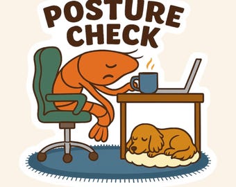 Posture Check Sticker: Funny Dog Under Desk Reminder - The Gentle Chaos Series