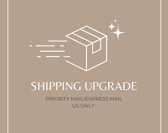 Upgrade Shipping to Priority/Express Mail (for US Shipping ONLY)