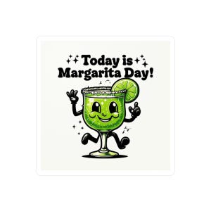 Margarita Day Kiss-Cut Vinyl Decals - Fun & Festive Stickers for Celebration