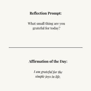 K&ouml;nnte beinhalten: Ein Schwarzwei&szlig;bild mit dem Text "Tag 1" oben. Der Text "Reflexionsaufforderung:" wird von der Frage "Wof&uuml;r bist du heute dankbar?" gefolgt. Der Text "Affirmation des Tages:" wird von der Aussage "Ich bin dankbar f&uuml;r die einfachen Freuden des Lebens." gefolgt.