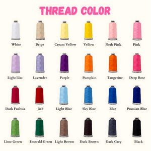 May include: A color chart of thread spools in various colors, including white, beige, yellow, pink, purple, orange, red, blue, green, brown, grey, and black. The text "THREAD COLOR" is at the top.