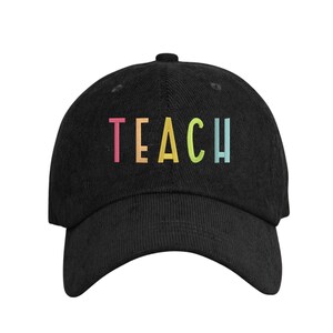 Embroidered TEACH Hat, Rainbow Teacher Baseball Cap, Colorful Teacher Gift for Women, Custom Teacher Hat, Back to School Teacher Cap