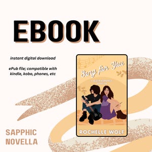 May include: Ebook cover for "Song for You", a queer romance novella by Rochelle Wolf. The cover features an illustration of two people sitting on a patterned surface, one holding a guitar and the other holding a pen.