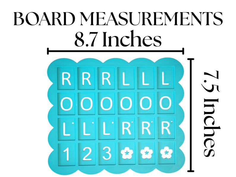 May include: A turquoise board with scalloped edges, measuring 8.7 x 7.5 inches, features letter and number tiles. The letters spell out "ROLL" and "123" with flower icons. The text "BOARD MEASUREMENTS" is at the top.
