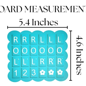 May include: A turquoise board with scalloped edges, measuring 5.4 inches wide and 4.6 inches tall. The board features letter and number tiles, spelling out "RRRLLLOOOLLLRRR123" and flower icons. The text "BOARD MEASUREMENTS" is at the top.