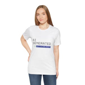 AI Generated But I&#39;m The Agent Tee - Funny Graphic T-Shirt, Gift for Tech Lovers, AI Enthusiast Shirt, Unique Casual Wear, Geeky Apparel