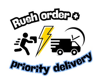 Rush Order + Priority Shipping Upgrade
