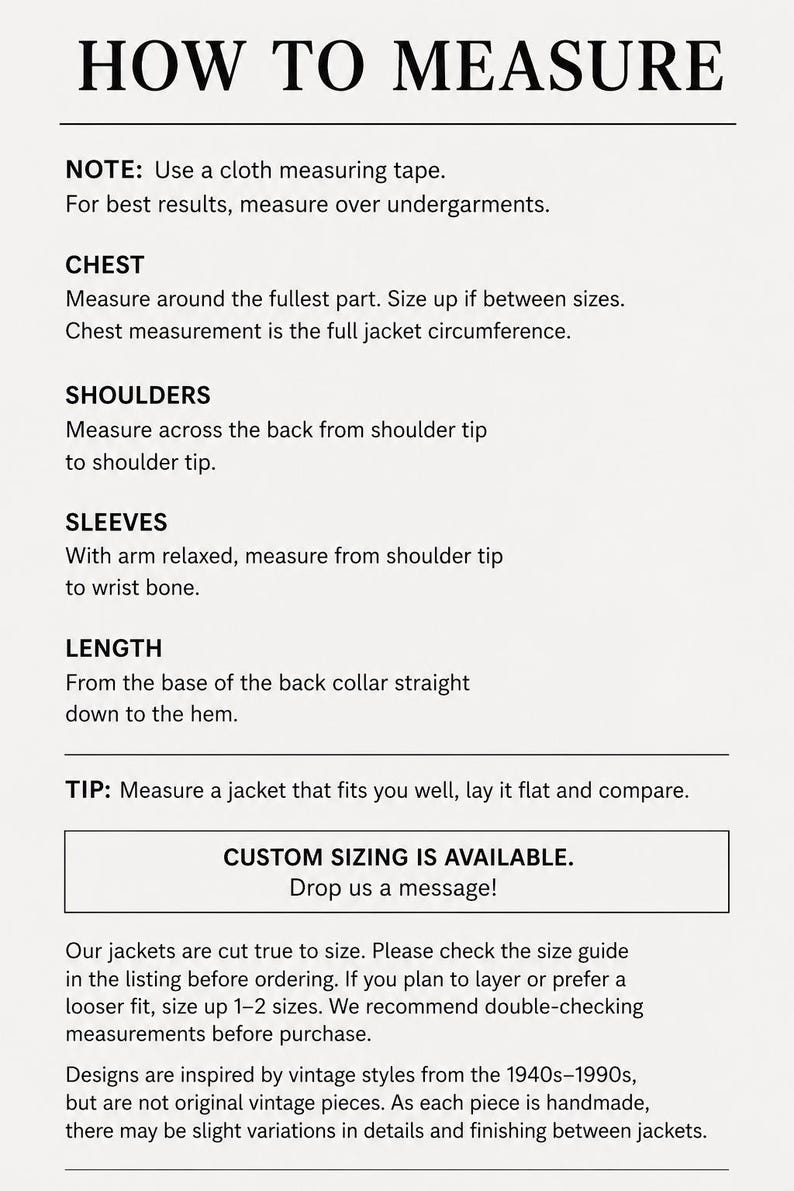 May include: Text graphic titled "HOW TO MEASURE" with instructions for measuring chest, shoulders, sleeves, and length. Includes a note to use a cloth measuring tape and a tip to compare measurements to a well-fitting jacket. Text also states "CUSTOM SIZING IS AVAILABLE."