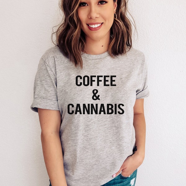 COFFEE & CANNABIS Shirt, Wake and Bake T Shirt, Weed, Marijuana, Cannabis 420 Fashion, Stoner Aesthetic Tee