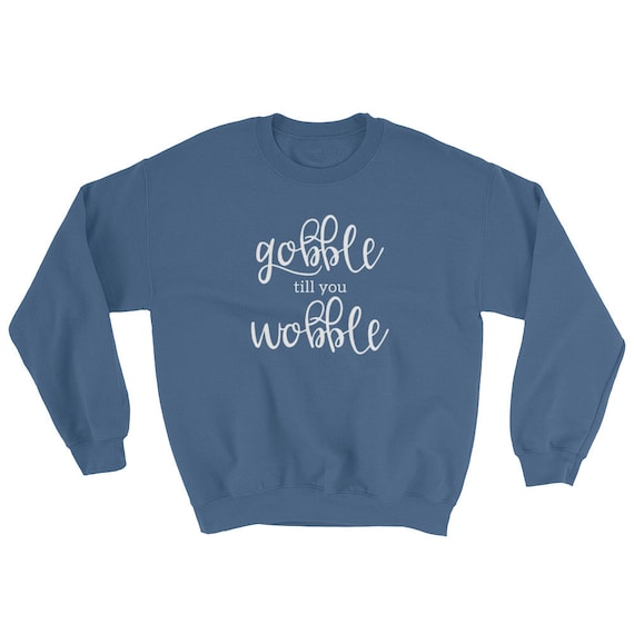 his /& her threads Gobble Till You Wobble Thanks Graphic Long Sleeve Printed Sweatshirt Shirt
