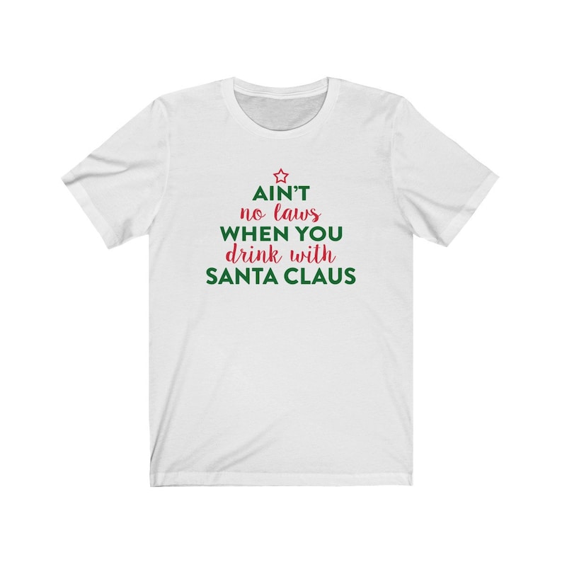 Ain/'t No Laws When You Drink With Santa Claws Shirt Claw T Shirt Claus Seltzer T Shirt White Christmas Shirt Xmas Party Short Sleeve Tee