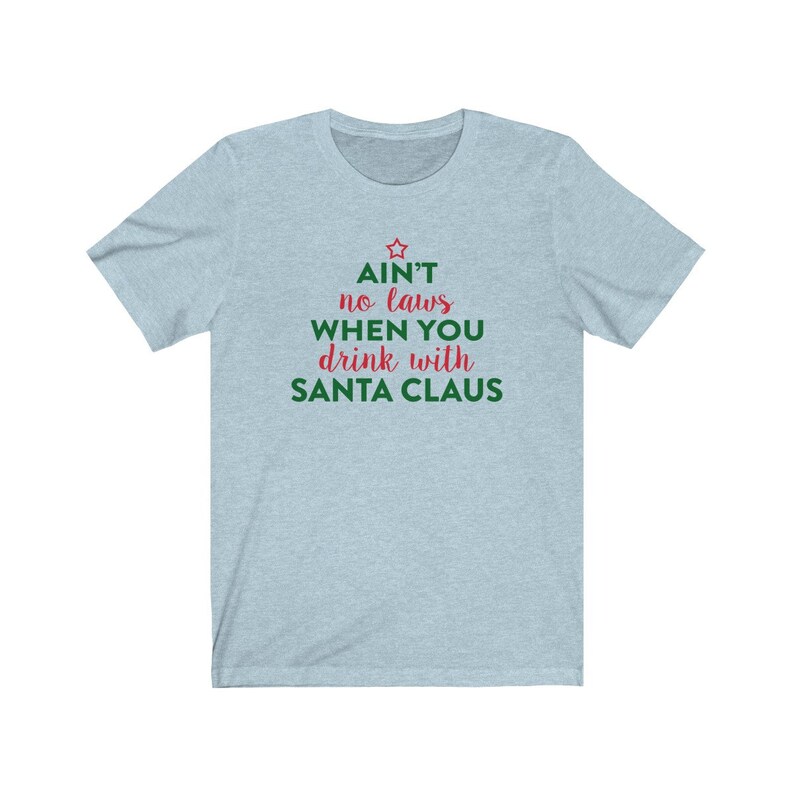 Ain/'t No Laws When You Drink With Santa Claws Shirt Claw T Shirt Claus Seltzer T Shirt White Christmas Shirt Xmas Party Short Sleeve Tee