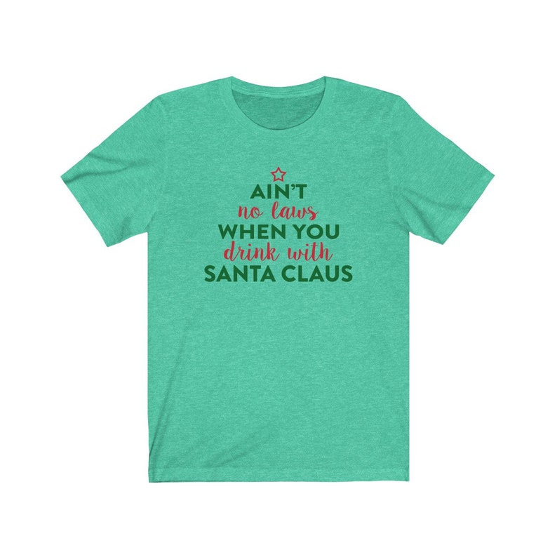 Ain/'t No Laws When You Drink With Santa Claws Shirt Claw T Shirt Claus Seltzer T Shirt White Christmas Shirt Xmas Party Short Sleeve Tee