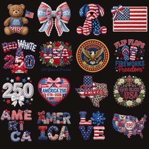 May include: A collection of patriotic digital graphics featuring American themes, including a teddy bear, bows, a dog, flags, floral wreaths, eagles, Texas, and the USA map, all decorated with red, white, and blue patterns and 250th anniversary text.