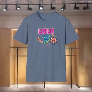 Lustiges Zitat-Shirt – „Wow! You Do It“ T-Shirt – Unisex Ironisches T-Shirt – Lustiges Geschenk – Motivierender sarkastischer Druck