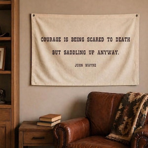 John Wayne Quote Canvas Banner, Western Cowboy Wall Decor, Rustic Ranch Office Art, Masculine Living Room Sign, Courage Quote Flag