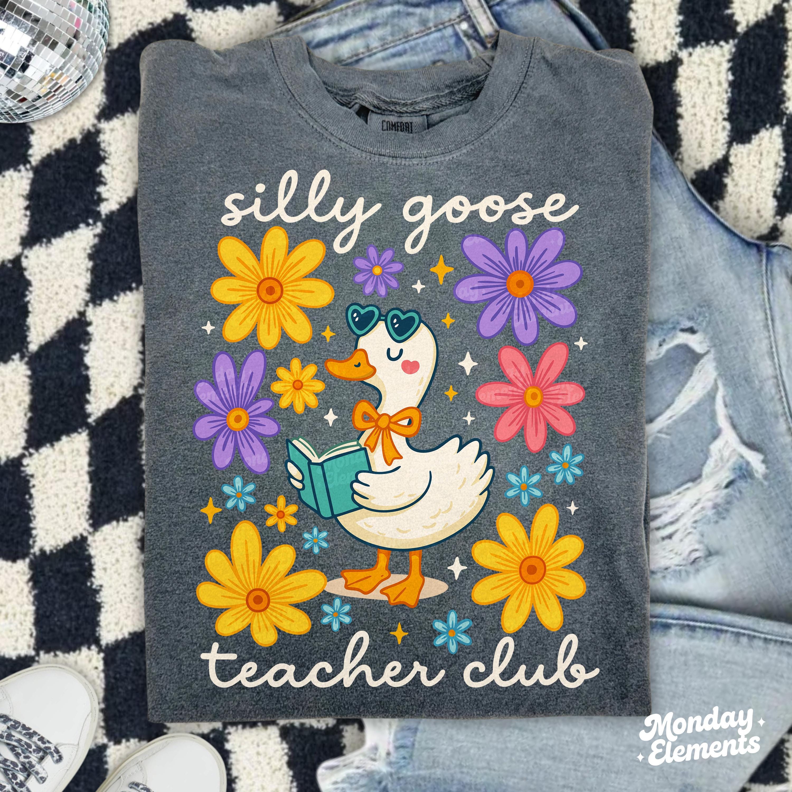 Silly Goose Teacher Club PNG, Silly Goose PNG, Floral Teacher Shirt PNG, Back to School Shirt Design, Back To School Teacher, Silly Goose.
