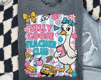 Coquette Silly Goose Teacher PNG, Back To School Teacher, Back to School PNG, First Day of School, Silly Goose Shirt, Teacher Shirt Design.
