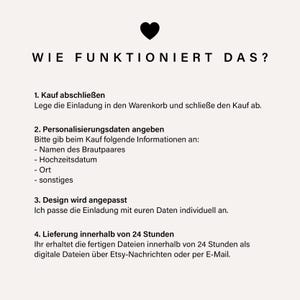 May include: A white informational graphic with a black heart icon at the top and the text WIE FUNKTIONIERT DAS? followed by four numbered steps in German explaining the process for purchasing and personalizing a custom wedding invitation.