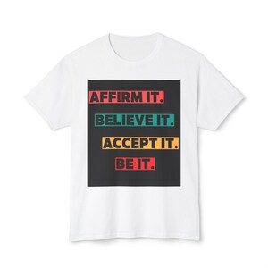 Empowering Affirmation T-shirt | Unisex Statement Tee | Positive Vibes Apparel | Mindfulness Shirt, Gift for Friends, Motivational Wear