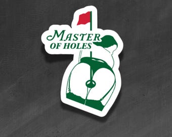ADULT VINYL STICKER - Master of Holes, Golf, Masters - Waterproof, Laminated, Decal, Car, Auto, Truck, Laptop, Computer, Phone, iPhone