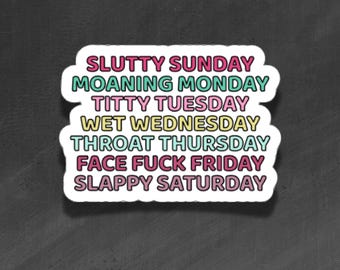 ADULT VINYL STICKER - Sexy Days of the Week - Waterproof, Laminated, Decal, Car, Auto, Truck, Laptop, Computer, Phone, iPhone