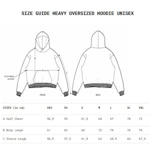 May include: Line drawing of a heavy oversized hoodie, front and back views, with size guide. The text reads "SIZE GUIDE HEAVY OVERSIZED HOODIE UNISEX". Measurements are in centimeters, including half chest, body length, and sleeve length.