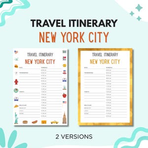 Puede incluir: Dos plantillas de itinerario de viaje para la ciudad de Nueva York. Una tiene un fondo blanco con iconos coloridos y la otra tiene un borde dorado. Ambas plantillas incluyen secciones para la fecha, el horario, las principales prioridades, los boletos y los planes de comidas.