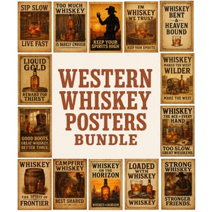 May include: A collection of vintage-style Western whiskey posters. The posters feature images of whiskey glasses, bottles, and cowboy-themed illustrations. Text includes phrases like "Whiskey on the Horizon" and "Keep Your Spirits High."