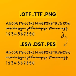May include: A yellow background displays two sets of alphabet letters and numbers in a handwritten font. The top section includes the file types .OTF, .TTF, and .PNG. The bottom section includes the file types .ESA, .DST, and .PES.