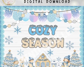 Könnte beinhalten: Ein digitales Download-Bulletin-Board-Kit mit Winterthema. Das Design zeigt die Wörter "Cozy Season" in Blau und Beige, zusammen mit Illustrationen von schneebedeckten Bäumen, einem Lebkuchenhaus und Kindern, die im Schnee spielen. Der Text "Text Editable" ist ebenfalls enthalten.