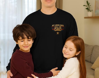 Dad Sweatshirt, Best Selling Dad Sweatshirt, Father's Day Gift, Best Gift for Dad, Loving Gift for Daddy Farther's Day Gift Idea Dad Apparel