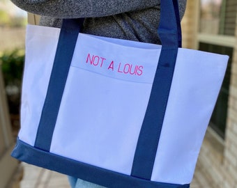 NOT a LOUIS Tote, Ironic Boat Bag, Personalized Canvas Tote Bag, Custom Tote Bag, Preppy Boat Bag, Embroidered  Tote