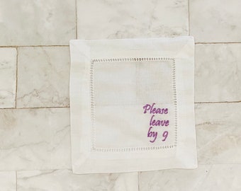 Please Leave by 9 Cocktail Napkin | Holiday Napkin | Housewarming Gift  | Linen Napkin | Christmas | Kitchen Linen | Funny Gift