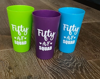 Forty AF cups, Fifty Birthday Squad, Birthday Cup, Party Favor, Friends Birthday
