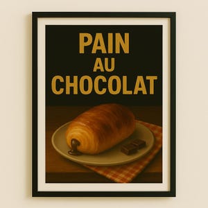 Pain Au Chocolate Wall Art – Rustic Kitchen Poster, Bakery Decor, Cozy Country Kitchen Print, Fine Art Still Life